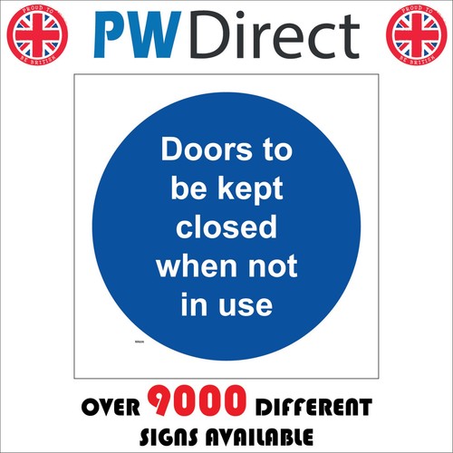 Sign doors kept closed - doors, be